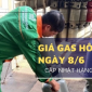 Giá gas hôm nay 8/6: Petrolimex và các thương hiệu xuất hiện chênh lệch chú ý, chưa có dấu hiệu điều chỉnh mới 