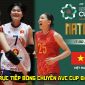 Link xem trực tiếp bóng chuyền nữ Việt Nam vs Indonesia 17h ngày 8/6 - Kênh phát sóng AVC Cup 2026