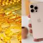 Giá vàng tối nay 10/6: 13.8 triệu đồng/chỉ, đây là bộ 3 iPhone Pro Max, có giá rẻ hơn một chỉ vàng