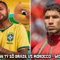 Dự đoán tỷ số, kết quả Brazil vs Morocco, 5h ngày 14/6 - VCK World Cup 2026: Neymar tỏa sáng?