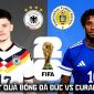 Kết quả, tỷ số Đức vs Curacao 0h hôm nay 15/6 - World Cup 2026: Bom tấn Ngoại hạng Anh lập công lớn