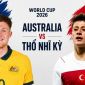 Link xem TRỰC TIẾP bóng đá Úc vs Thổ Nhĩ Kỳ ngày 14/6 - VTV6 phát sóng trực tiếp World Cup 2026 hôm nay