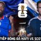 Xem trực tiếp bóng đá Haiti vs Scotland ở đâu, kênh nào? Link xem trực tiếp World Cup 2026 trên VTV