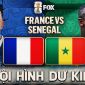 Dự đoán đội hình Pháp vs Senegal 2h ngày 17/6 - Nhận định bóng đá World Cup 2026: Mbappe xuất trận