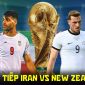 Trực tiếp bóng đá Iran vs New Zealand 8h ngày 16/6 - Link xem trực tiếp World Cup 2026 trên VTV