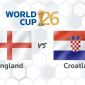 Nhận định Anh vs Croatia, 03h00 ngày 18/6: Tam sư quyết phá dớp ngày ra quân World Cup 2026