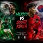 Nhận định bóng đá Mexico vs Hàn Quốc - World Cup 2026: Son Heung-min tiếp tục gây thất vọng?
