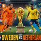 VTV trực tiếp bóng đá Hà Lan vs Thụy Điển - Link xem trực tiếp World Cup 2026 hôm nay 21/6