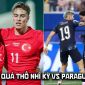 Kết quả, tỷ số Thổ Nhĩ Kỳ vs Paraguay hôm nay 20/6 - World Cup 2026: Xác định đội tiếp theo bị loại?