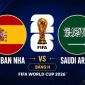 Dự đoán kết quả, tỷ số Tây Ban Nha vs Ả Rập Xê Út - World Cup 2026: Siêu máy tính gieo sầu ông lớn châu Á