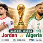 VTV trực tiếp bóng đá Jordan vs Algeria - Link xem trực tiếp World Cup 2026 hôm nay 23/6