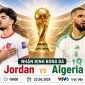Link xem TRỰC TIẾP bóng đá Jordan vs Algeria ngày 23/6 - VTV6 trực tiếp World Cup 2026 hôm nay