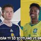 Dự đoán tỷ số Scotland vs Brazil 5h00 ngày 25/6 - Nhận định bóng đá World Cup 2026 hôm nay