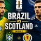 Nhận định bóng đá Brazil vs Scotland 5h00 ngày 25/6 - World Cup 2026: Neymar trở lại siêu đấu trường?