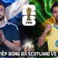Link xem trực tiếp bóng đá Scotland vs Brazil 5h ngày 25/6 - VTV6 trực tiếp World Cup 2026 hôm nay