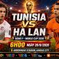 VTV trực tiếp bóng đá Tunisia vs Hà Lan - Link xem trực tiếp World Cup 2026 hôm nay 26/6