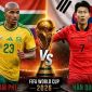 Kết quả, tỷ số Nam Phi vs Hàn Quốc hôm nay 25/6 - World Cup 2026: Gã khổng lồ châu Á dừng bước sớm?