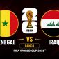 Link xem TRỰC TIẾP bóng đá Senegal vs Iraq 02h00 ngày 27/6 - VTV trực tiếp World Cup 2026 hôm nay