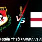 Dự đoán tỷ số Panama vs Anh, 4h ngày 27/6 - Nhận định bóng đá World Cup 2026 hôm nay