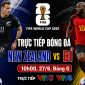 Kết quả bóng đá, tỷ số New Zealand vs Bỉ - World Cup 2026: Kịch bản điên rồ