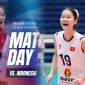 Xem TRỰC TIẾP bóng chuyền nữ Việt Nam đấu Indonesia ở đâu, kênh nào? Link xem bóng chuyền U18 Đông Nam Á 2026
