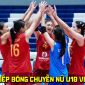 Link xem trực tiếp bóng chuyền nữ Việt Nam vs Đài Bắc Trung Hoa - Trực tiếp bóng chuyền U18 châu Á