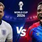 Link xem TRỰC TIẾP bóng đá Anh vs CHDC Congo 23h00 hôm nay 1/7 - VTVgo, VTV3 trực tiếp World Cup 2026