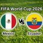 VTV3, VTV6 TRỰC TIẾP bóng đá Mexico vs Ecuador hôm nay 1/7 - Link xem trực tiếp World Cup 2026 mới nhất
