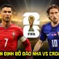 Nhận định bóng đá Bồ Đào Nha vs Croatia 6h00 ngày 3/7 - Dự đoán tỷ số World Cup 2026 hôm nay