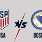 Nhận định bóng đá Mỹ vs Bosnia - World Cup 2026: Pulisic tái xuất, chủ nhà đại thắng?