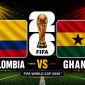 Dự đoán kết quả, tỷ số Colombia vs Ghana - World Cup 2026: Siêu máy tính nhận định bóng đá hôm nay 3/7