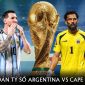 Dự đoán tỷ số Argentina vs Cape Verde 5h ngày 4/7 - Nhận định bóng đá World Cup 2026 hôm nay