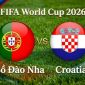 VTV3, VTV6 TRỰC TIẾP bóng đá Bồ Đào Nha vs Croatia hôm nay 3/7 - Link xem trực tiếp World Cup 2026 mới nhất