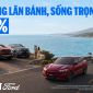 Ford Việt Nam và hệ thống đại lý hỗ trợ lãi suất cố định 0% trị giá lên đến 41 triệu đồng khi mua xe trong tháng 7/2026 