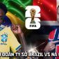 Dự đoán tỷ số Brazil vs Na Uy 3h ngày 6/7 - Nhận định bóng đá World Cup 2026 hôm nay