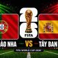 Dự đoán kết quả, tỷ số Bồ Đào Nha vs Tây Ban Nha - World Cup 2026: Siêu máy tính nhận định bóng đá hôm nay 6/7