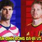 Nhận định bóng đá Mỹ vs Bỉ 7h00 ngày 7/7 - Dự đoán tỷ số World Cup 2026 hôm nay: De Bruyne mờ nhạt?