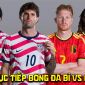 VTV6 VTV3 trực tiếp bóng đá Mỹ vs Bỉ 7h00 ngày 7/7 - Link xem trực tiếp World Cup 2026 hôm nay