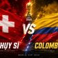 Dự đoán kết quả, tỷ số Thuỵ Sĩ vs Colombia - World Cup 2026: Siêu máy tính nhận định bóng đá hôm nay 7/7