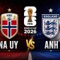 Dự đoán kết quả, tỷ số Na Uy vs Anh - World Cup 2026: Siêu máy tính nhận định bóng đá hôm nay 11/7
