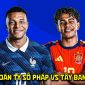 Dự đoán tỷ số Pháp vs Tây Ban Nha 2h00 ngày 15/6 - Nhận định bóng đá World Cup 2026 hôm nay