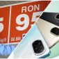 Giá xăng dầu chiều 17/7: Tăng giá mạnh, đổ đầy bình xe mất bao nhiêu tiền? Android 2 triệu chạy mượt đáng mua
