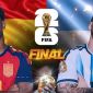 Nhận định bóng đá Tây Ban Nha vs Argentina 2h00 ngày 20/7 - Dự đoán tỷ số Chung kết World Cup 2026