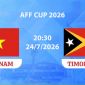 VTV6, VTV7 TRỰC TIẾP bóng đá Việt Nam vs Timor Lester hôm nay 24/7 - Link xem trực tiếp AFF Cup 2026 mới nhất