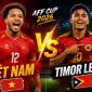 Xem trực tiếp bóng đá Việt Nam vs Timor Leste ở đâu, kênh nào? Link xem trực tiếp AFF Cup 2026 HD
