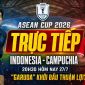 VTV trực tiếp bóng đá Indonesia vs Campuchia - Link xem trực tiếp AFF Cup 2026 hôm nay 27/7 trên VTV6