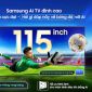 Samsung AI TV đồng hành cùng FPT Play mang đến ưu đãi hấp dẫn 'Samsung AI TV đỉnh cao - Cuồng nhiệt mùa bóng lớn'