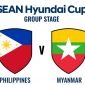 Nhận định bóng đá Philippines vs Myanmar 17h ngày 28/7 - Dự đoán tỷ số AFF Cup 2026 hôm nay