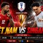 VTV trực tiếp bóng đá Việt Nam vs Singapore - Link xem trực tiếp AFF Cup 2026 hôm nay 31/7 trên VTV6