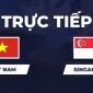 Link xem TRỰC TIẾP bóng đá Việt Nam vs Singapore hôm nay 31/7 - VTV3, VTV6 trực tiếp AFF Cup 2026